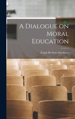 A Dialogue on Moral Education