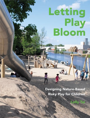 Letting Play Bloom: Designing Nature-Based Risky Play for Children