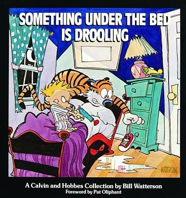 Something Under the Bed Is Drooling: A Calvin and Hobbes Collectionvolume 3