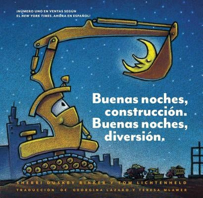 Buenas Noches, Construcción. Buenas Noches, Diversión. (Goodnight, Goodnight, Construction Site Spanish Language Edition): (Bilingual Children's Book,