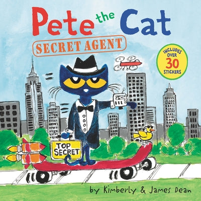Pete the Cat: Secret Agent [With Stickers]