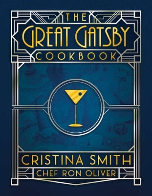 The Great Gatsby Cookbook: Five Fabulous Roaring '20s Parties