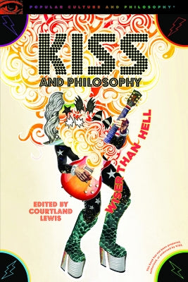 Kiss and Philosophy: Wiser Than Hell