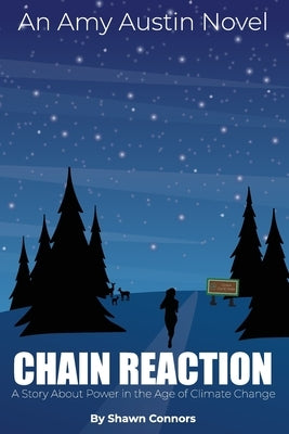 Chain Reaction: A Story About Power in the Age of Climate Change