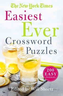 The New York Times Easiest Ever Crossword Puzzles: 200 Easy Puzzles