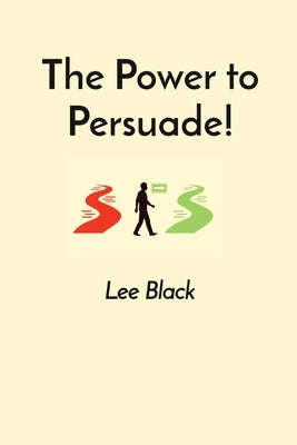 The Power to Persuade!