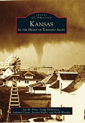 Kansas: In the Heart of Tornado Alley