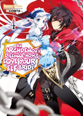 An Archdemon's Dilemma: How to Love Your Elf Bride: Volume 4