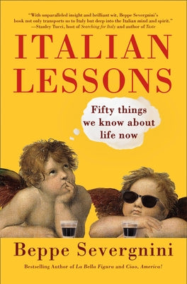 Italian Lessons: Fifty Things We Know about Life Now