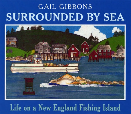 Surrounded by Sea: Life on a New England Fishing Island