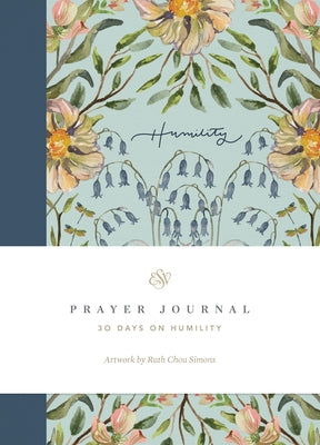 ESV Prayer Journal: 30 Days on Humility: 30 Days on Humility