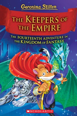 The Keepers of the Empire (Geronimo Stilton and the Kingdom of Fantasy #14): The Keepers of the Empire (Geronimo Stilton and the Kingdom of Fantasy #1