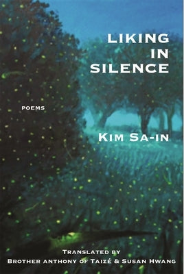 Liking in Silence: Poems of Kim Sa-In