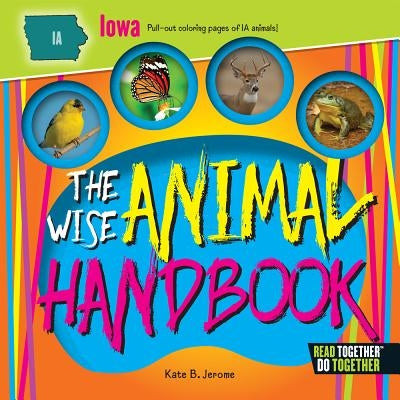 The Wise Animal Handbook Iowa