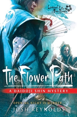 The Flower Path: A Legend of the Five Rings Novel