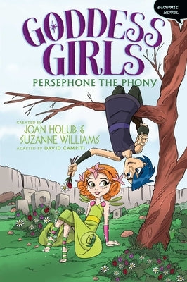 Persephone the Phony Graphic Novel: Volume 2