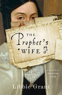 The Prophet's Wife: A Novel of an American Faith