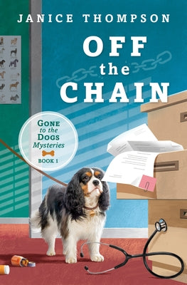 Off the Chain: Book One - Gone to the Dogs Series