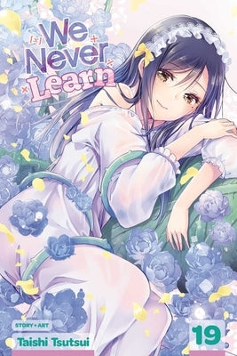 We Never Learn, Vol. 19: Volume 19