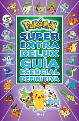 Pokémon Súper Extra Delux Guía Esencial Definitiva / Super Extra Deluxe Essential Handbook (Pokémon) Serie: Pokémon = Super Extra Deluxe Essential Han