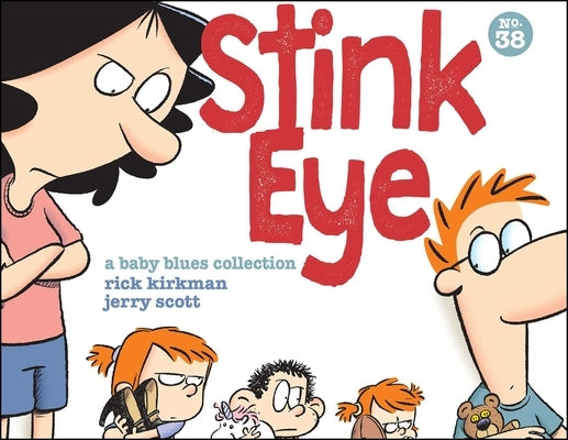 Stink Eye, 38: A Baby Blues Collection