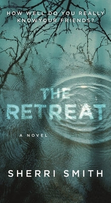 The Retreat: A Novel of Suspense