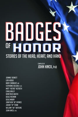 Badges of Honor: Stories of the Head, Heart, and Hand