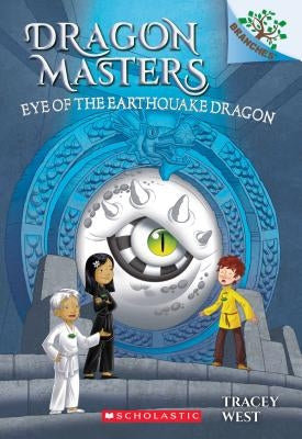 Eye of the Earthquake Dragon: A Branches Book (Dragon Masters #13), 13