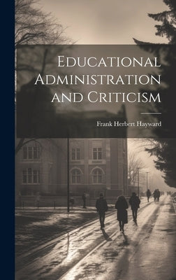 Educational Administration and Criticism