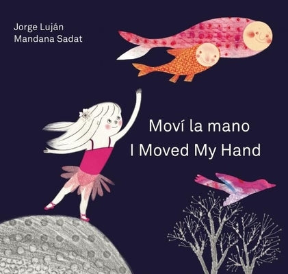 Mova La Mano / I Moved My Hand