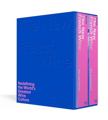The New French Wine [Two-Book Boxed Set]: Redefining the World's Greatest Wine Culture