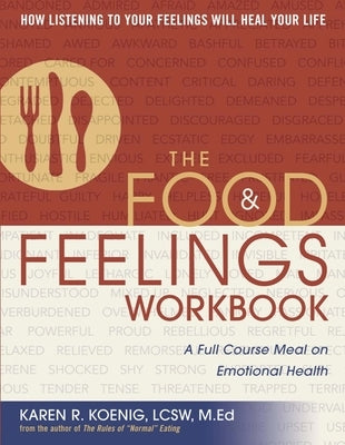 The Food & Feelings Workbook: A Full Course Meal on Emotional Health