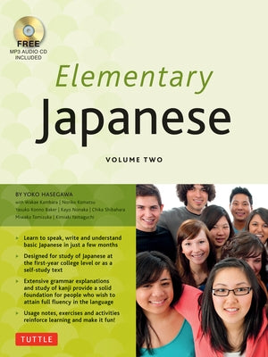 Elementary Japanese Volume Two: This Intermediate Japanese Language Textbook Expertly Teaches Kanji, Hiragana, Katakana, Speaking & Listening (Audio-C
