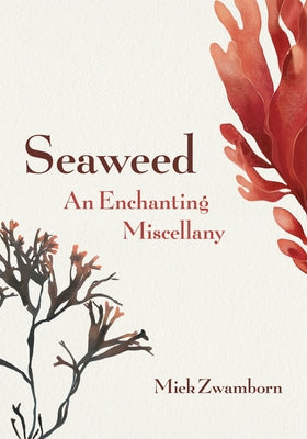 Seaweed, an Enchanting Miscellany