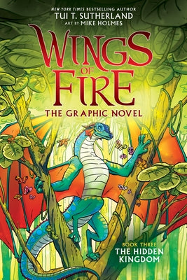 The Hidden Kingdom (Wings of Fire Graphic Novel #3): A Graphix Book (Library Edition), 3